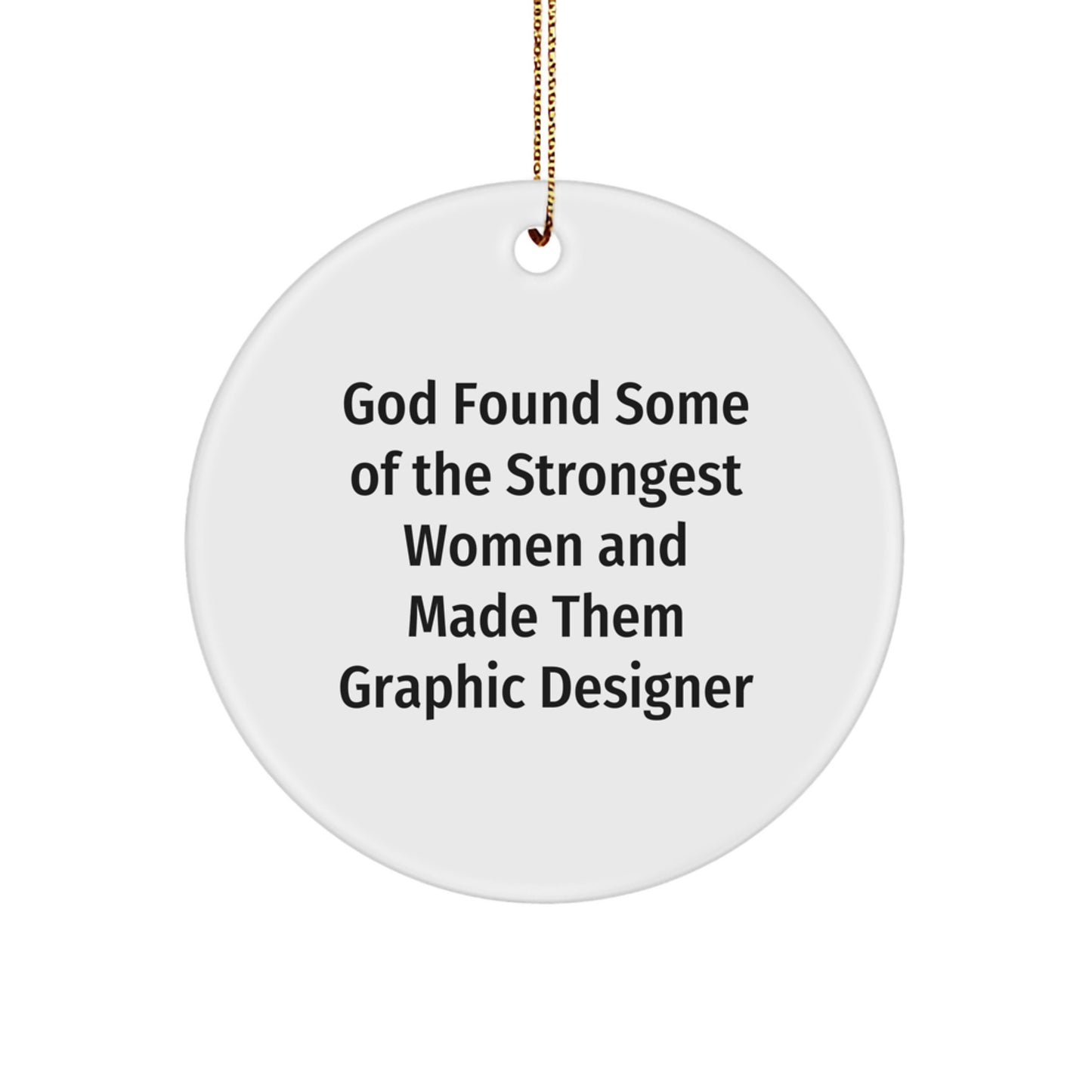 Funny Graphic Designer Gifts from God for Christmas - Circle Ornament for Women, Friends, and Family - Image 1