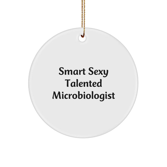 Funny Microbiologist Gifts from Friends, Smart Sexy Talented Microbiologist Circle Ornament Christmas Unique Gifts, Perfect for Women or Men Microbiologists - Image 1