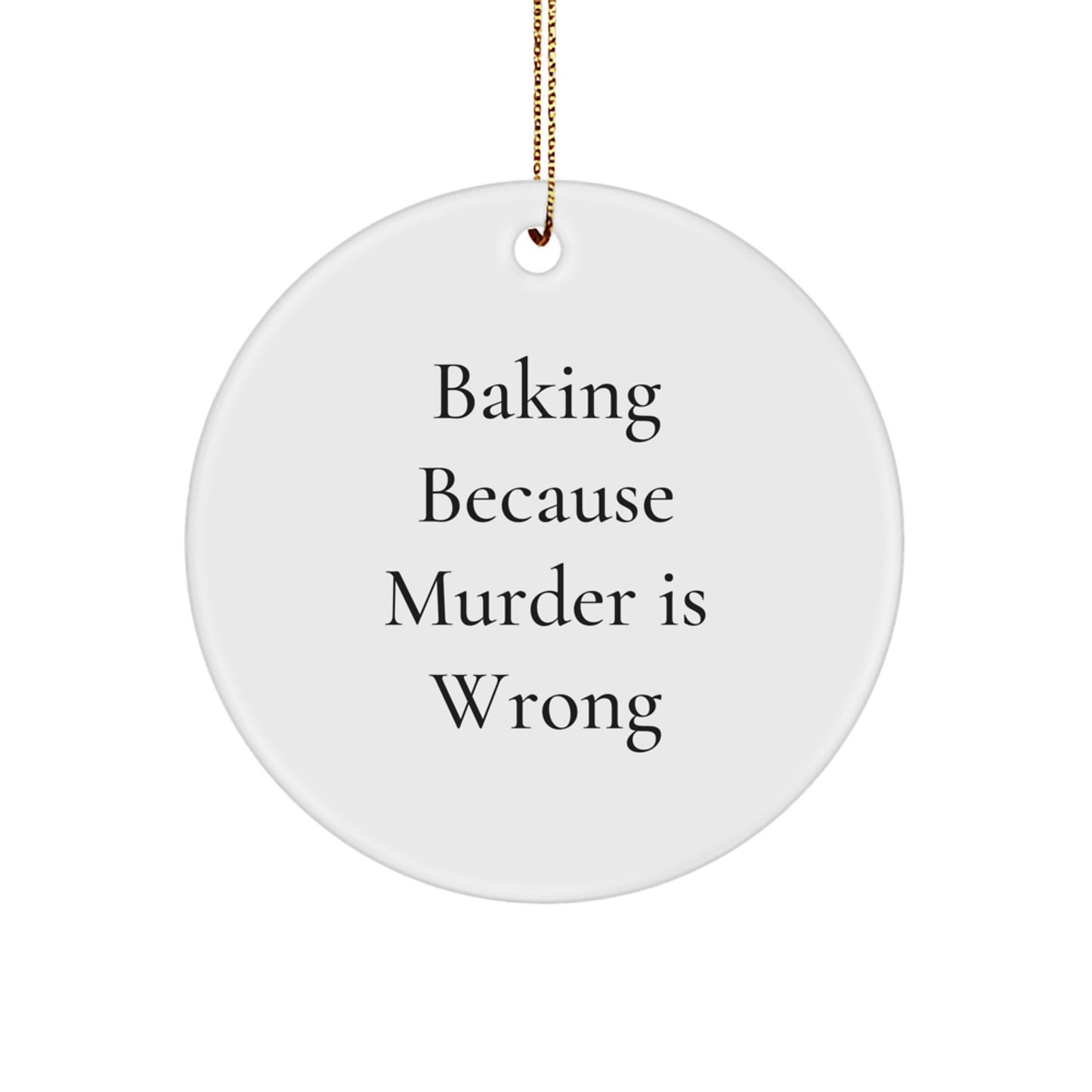 Funny Baking Gifts for Baking Lovers from Friends and Family - Baking Circle Ornament, White Color, Christmas Unique Gifts - Image 1