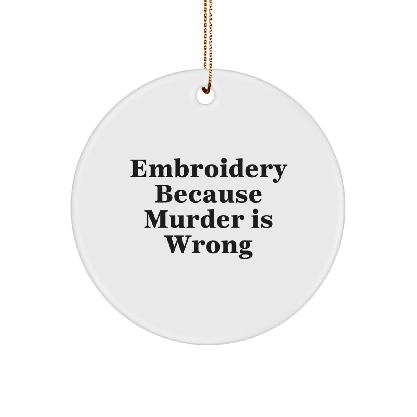 Funny Embroidery Gifts from Men to Women, Friends or Family - Inspirational Circle Ornament for Christmas Unique Gifts - Image 1