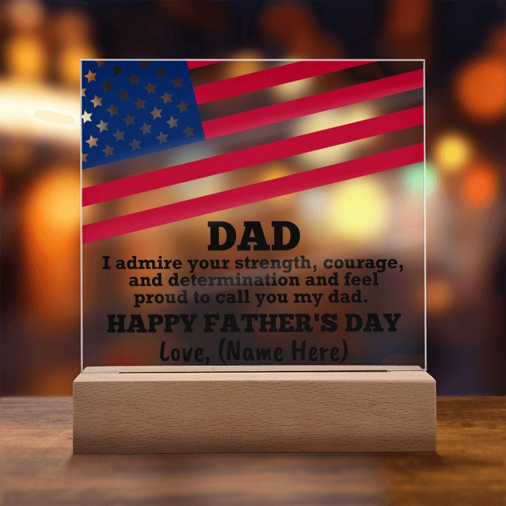 Dad, I Admire Your Strength Patriotic Personalized Acrylic Plaque - Mallard Moon Gift Shop