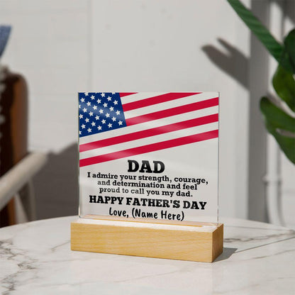 Dad, I Admire Your Strength Patriotic Personalized Acrylic Plaque - Mallard Moon Gift Shop