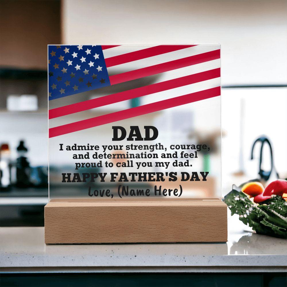 Dad, I Admire Your Strength Patriotic Personalized Acrylic Plaque - Mallard Moon Gift Shop