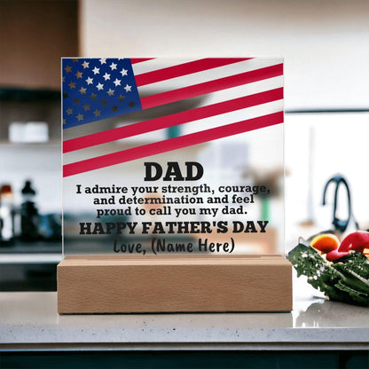 Dad, I Admire Your Strength Patriotic Personalized Acrylic Plaque - Mallard Moon Gift Shop