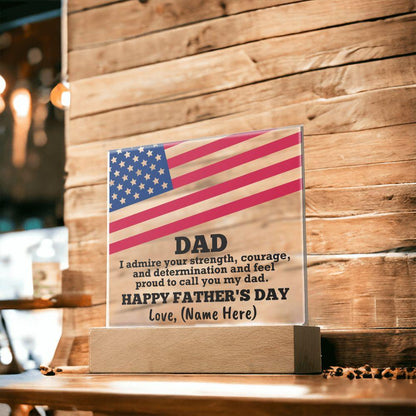 Dad, I Admire Your Strength Patriotic Personalized Acrylic Plaque - Mallard Moon Gift Shop