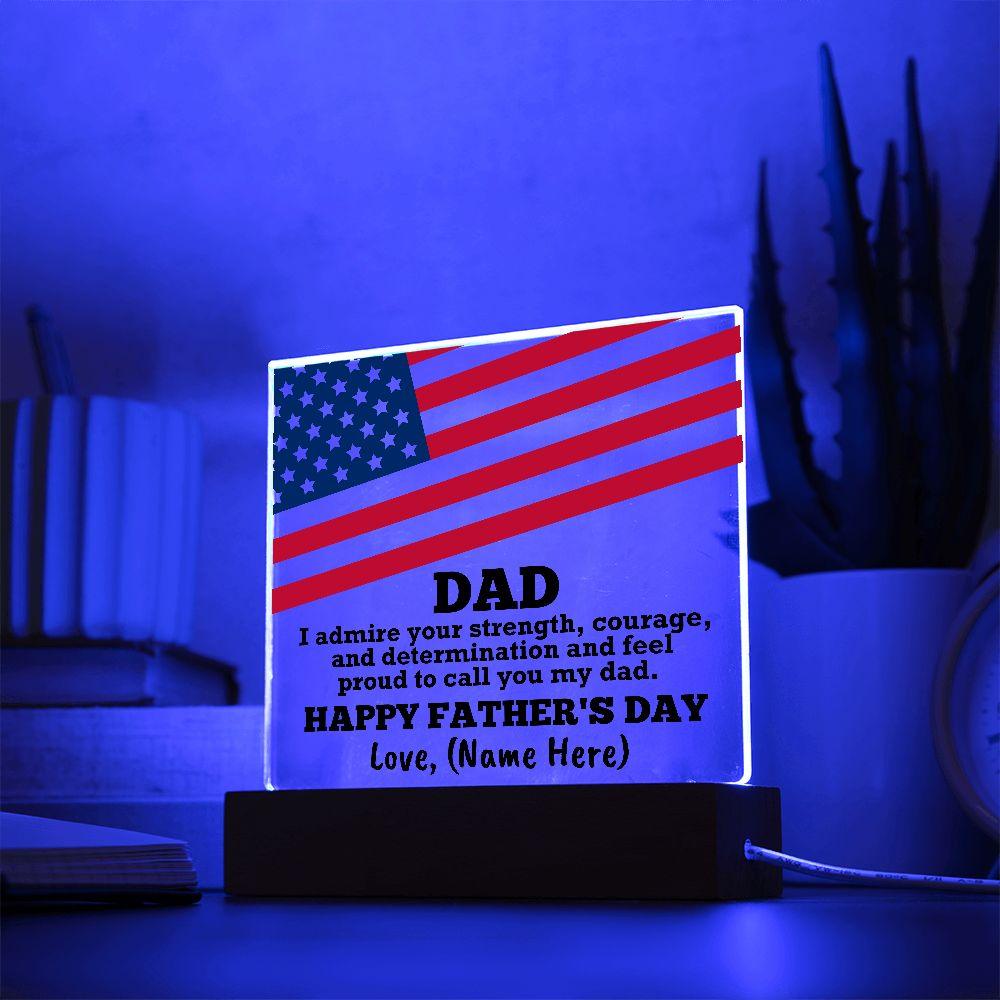 Dad, I Admire Your Strength Patriotic Personalized Acrylic Plaque - Mallard Moon Gift Shop