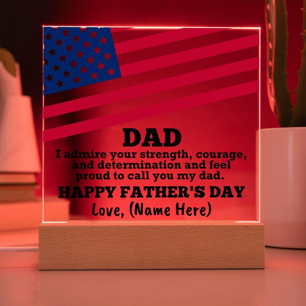 Dad, I Admire Your Strength Patriotic Personalized Acrylic Plaque - Mallard Moon Gift Shop