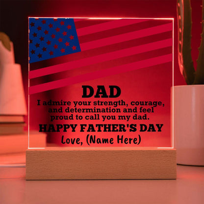 Dad, I Admire Your Strength Patriotic Personalized Acrylic Plaque - Mallard Moon Gift Shop