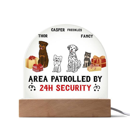 Dog Lover Gift - This Area is Patrolled by 24 Hour Security Personalized Acrylic Plaque - Mallard Moon Gift Shop