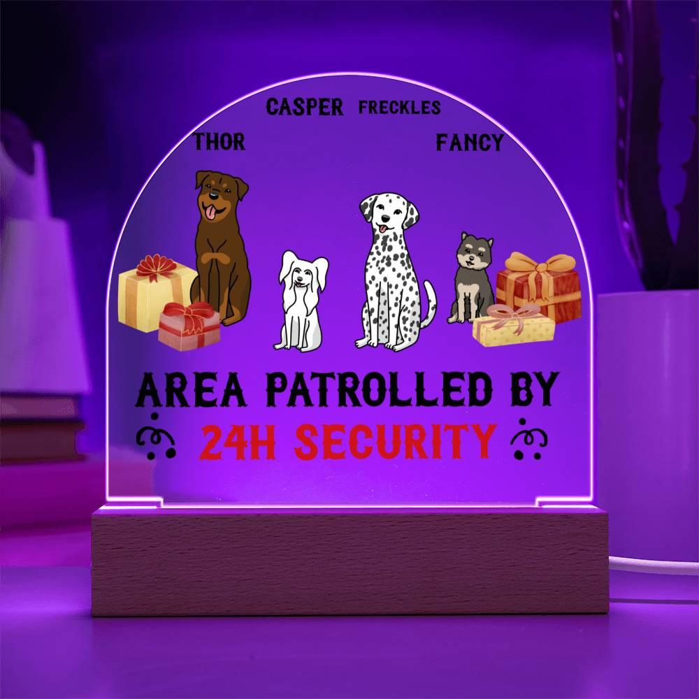 Dog Lover Gift - This Area is Patrolled by 24 Hour Security Personalized Acrylic Plaque - Mallard Moon Gift Shop