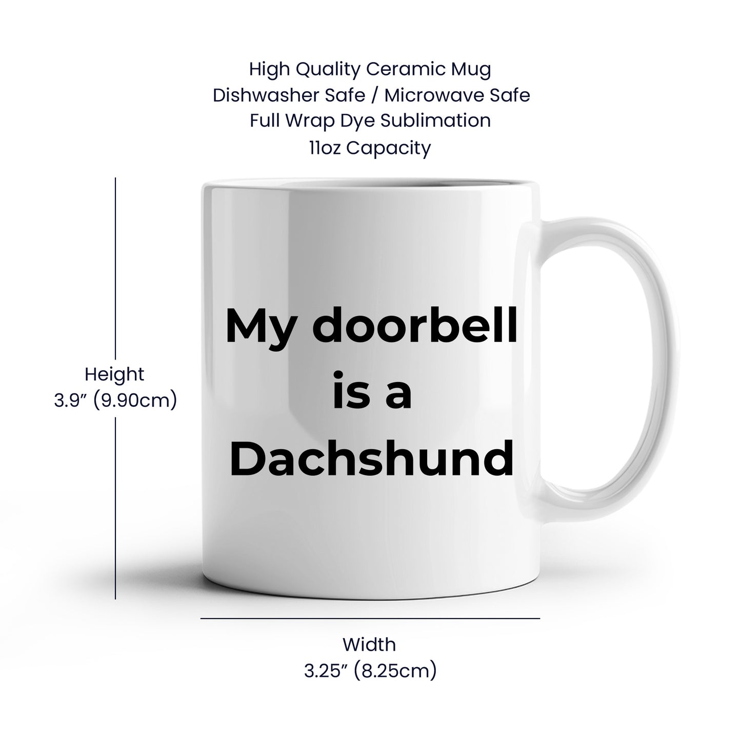Funny Dachshund Coffee Mug - My Doorbell is a Dachshund - Mallard Moon Gift Shop