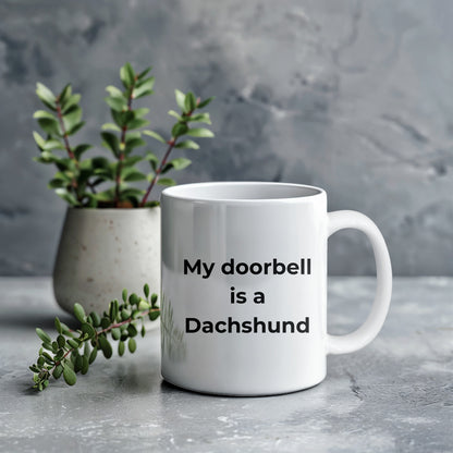 Funny Dachshund Coffee Mug - My Doorbell is a Dachshund - Mallard Moon Gift Shop