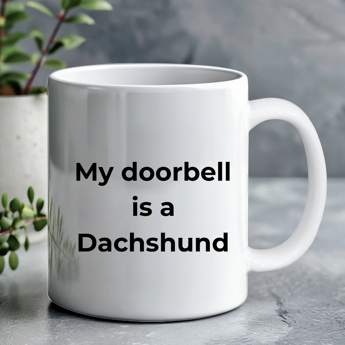 Funny Dachshund Coffee Mug - My Doorbell is a Dachshund - Mallard Moon Gift Shop