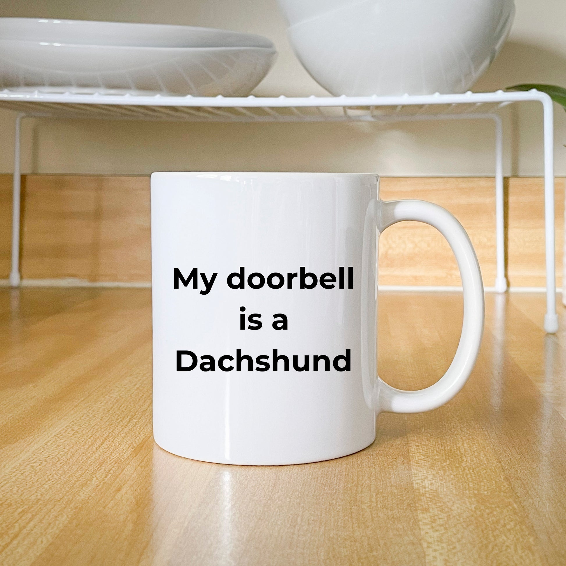 Funny Dachshund Coffee Mug - My Doorbell is a Dachshund - Mallard Moon Gift Shop