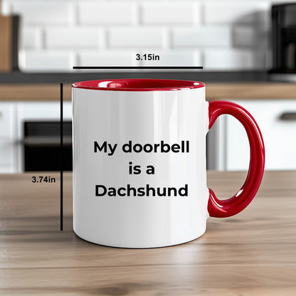 Funny Dachshund Coffee Mug - My Doorbell is a Dachshund - Mallard Moon Gift Shop
