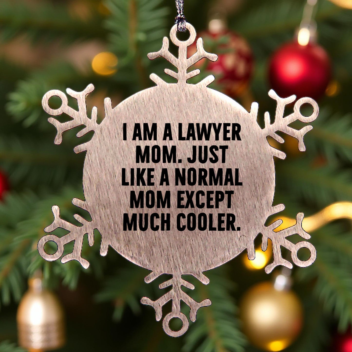 Funny Lawyer Gifts from Mom - Snowflake Ornament for Christmas - 'I Am A Lawyer Mom' Quote - Mallard Moon