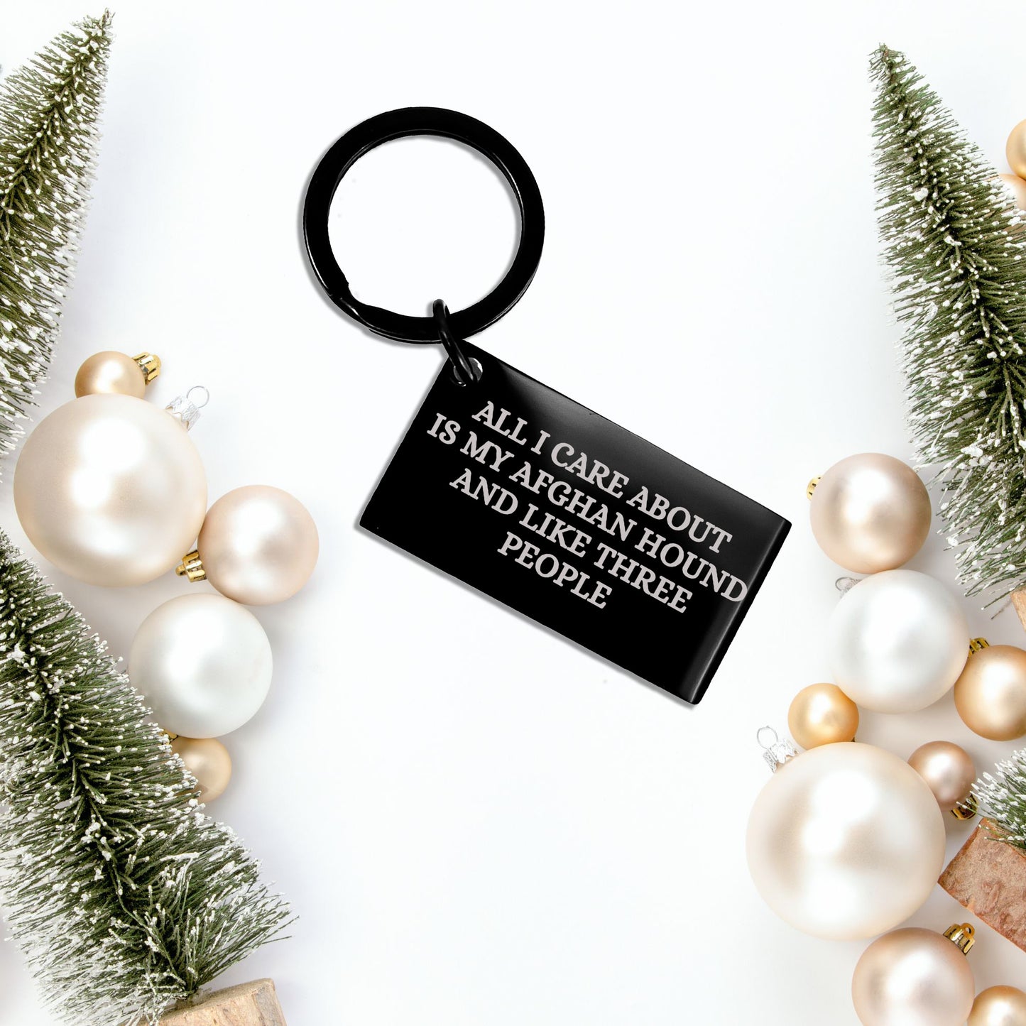 Spring Pet Products Funny Afghan Hound Dog Lover Gifts Black Engraved Keychain for Christmas, All I Care About Is My Afghan Hound And Like Three People Quote - Mallard Moon Gift Shop