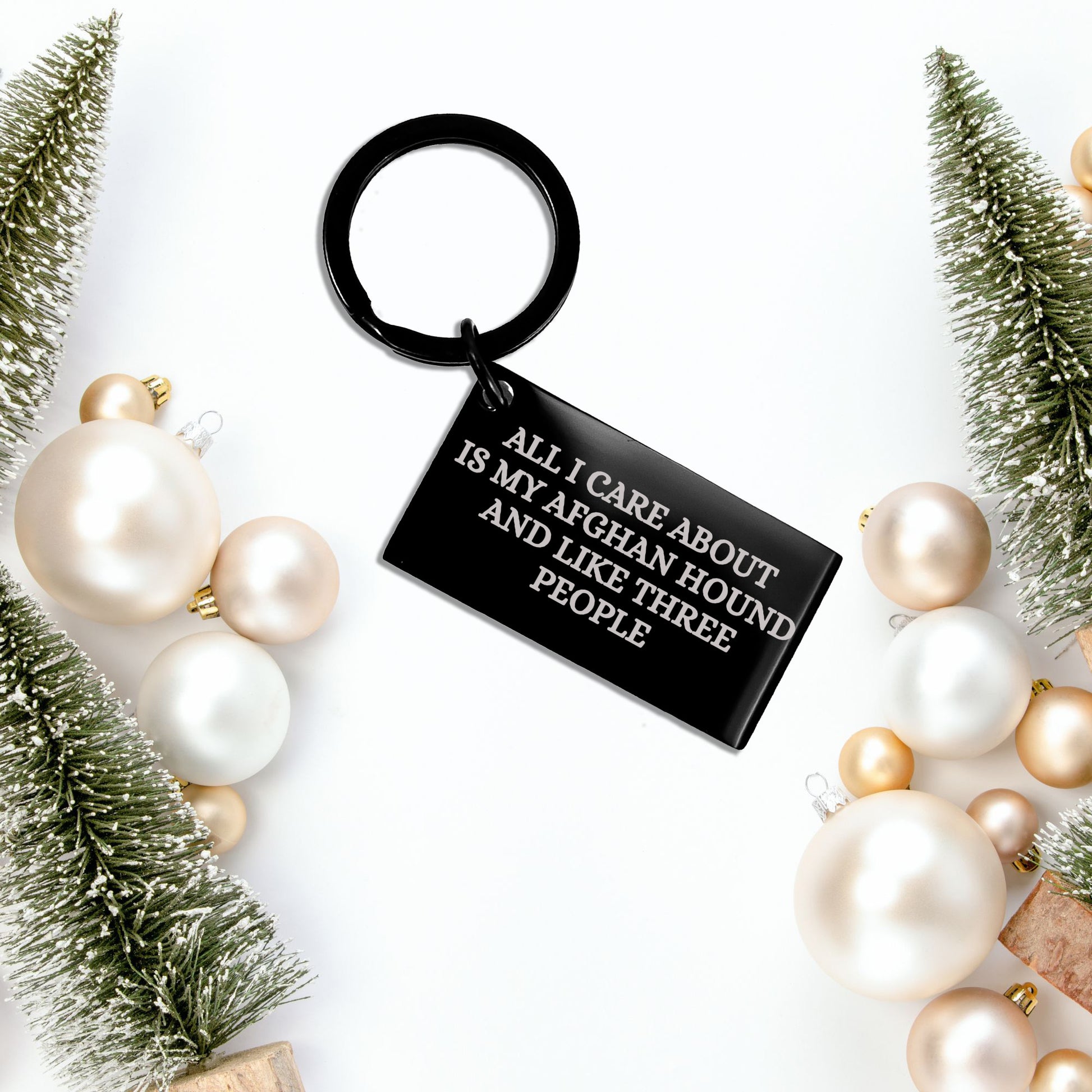 Spring Pet Products Funny Afghan Hound Dog Lover Gifts Black Engraved Keychain for Christmas, All I Care About Is My Afghan Hound And Like Three People Quote - Mallard Moon Gift Shop