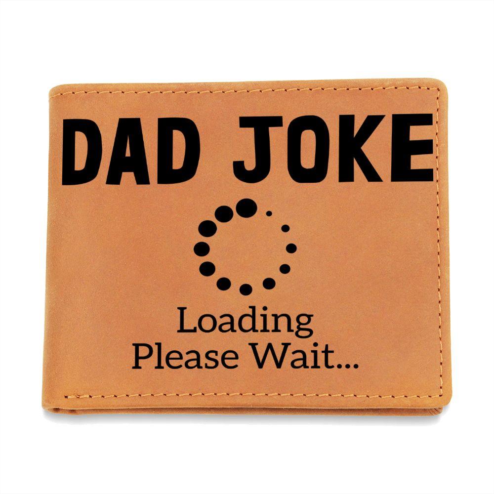 Father Gift - Dad Joke Loading Leather Wallet - Mallard Moon Gift Shop