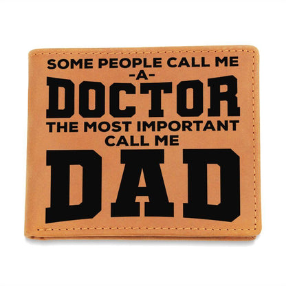 Father Gift Some People Call me a Doctor Leather Wallet - Mallard Moon Gift Shop