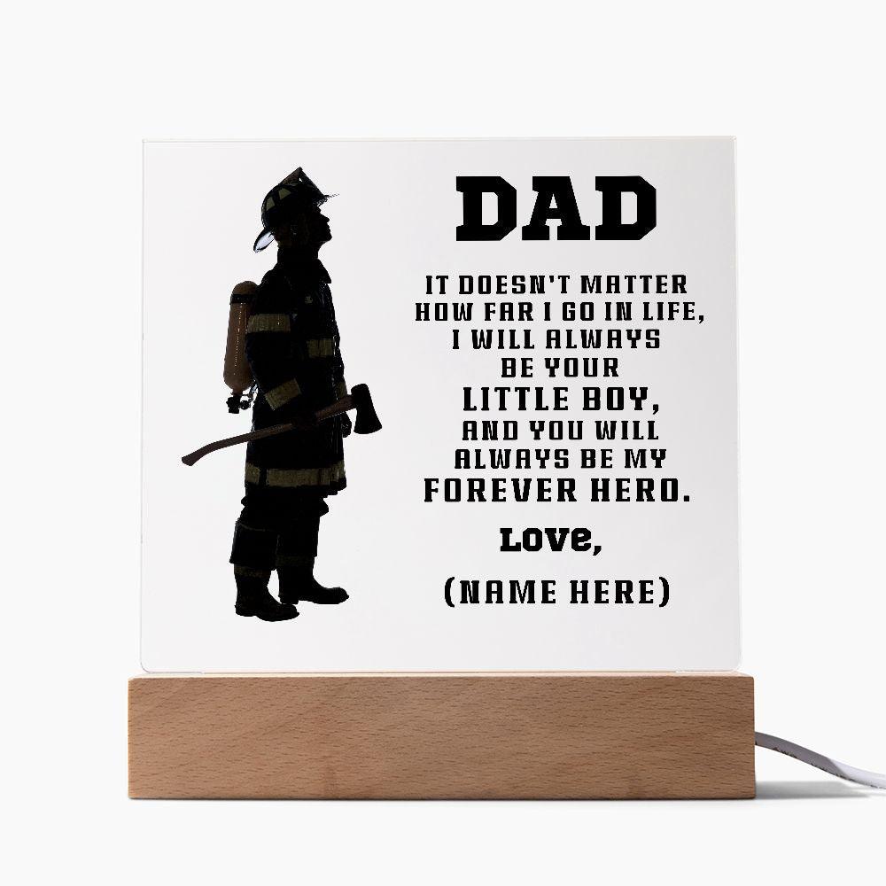 Firefighter Dad You Are My Forever Hero Personalized Acrylic Plaque - Mallard Moon Gift Shop