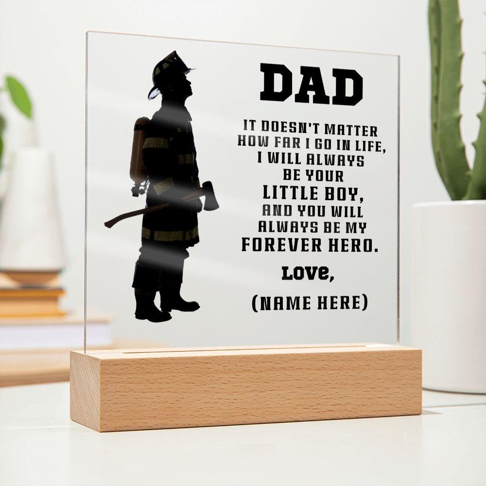 Firefighter Dad You Are My Forever Hero Personalized Acrylic Plaque - Mallard Moon Gift Shop