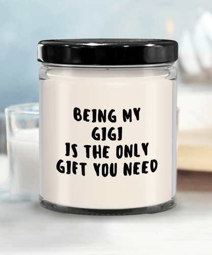 Gigi Gift Ideas - Being My Gigi is The Only Gift You Need Scented Soy Candle - Mallard Moon Gift Shop