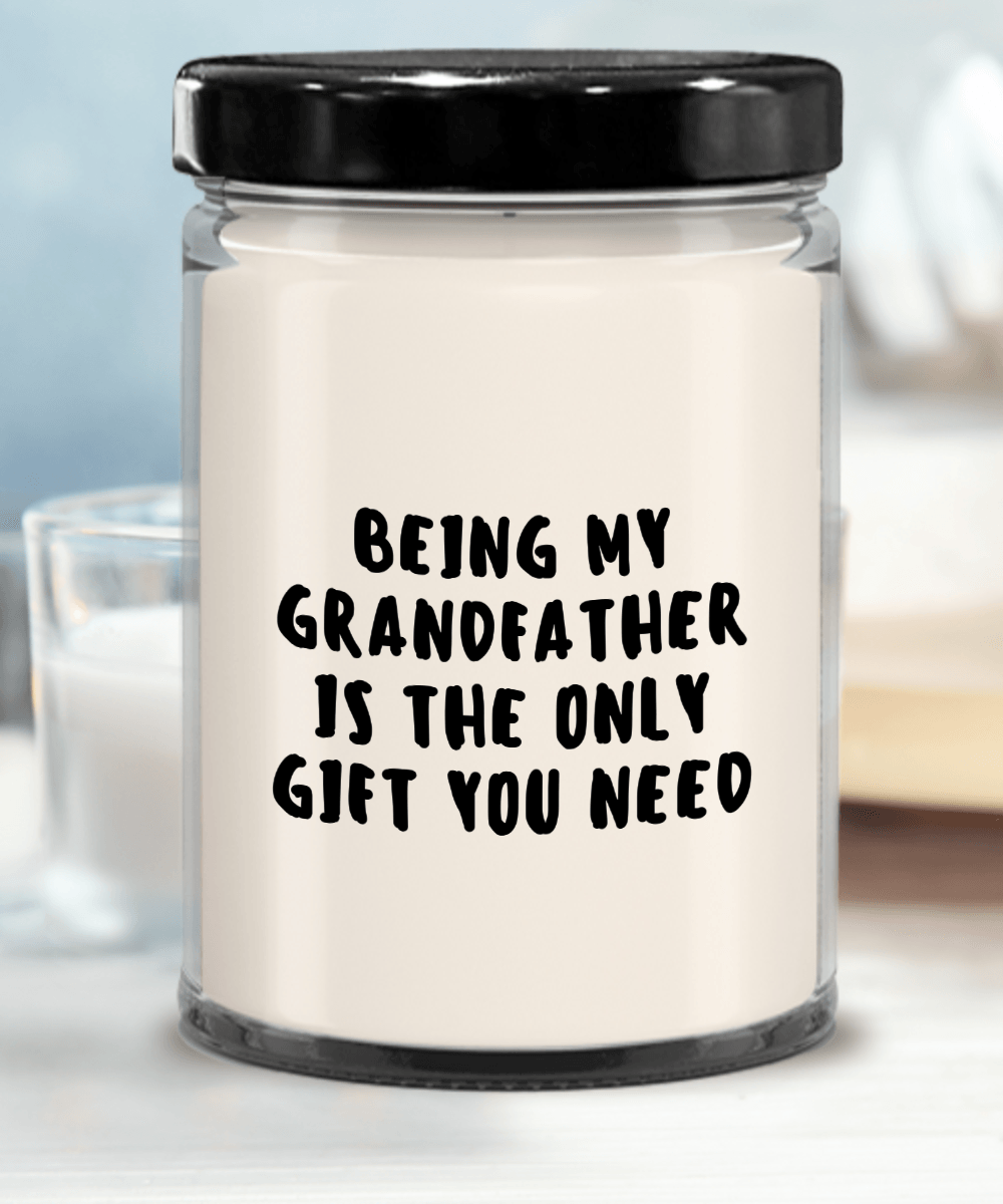 Grandfather Gift Ideas - Being My Grandfather is The Only Gift You Need Scented Soy Candle - Mallard Moon Gift Shop