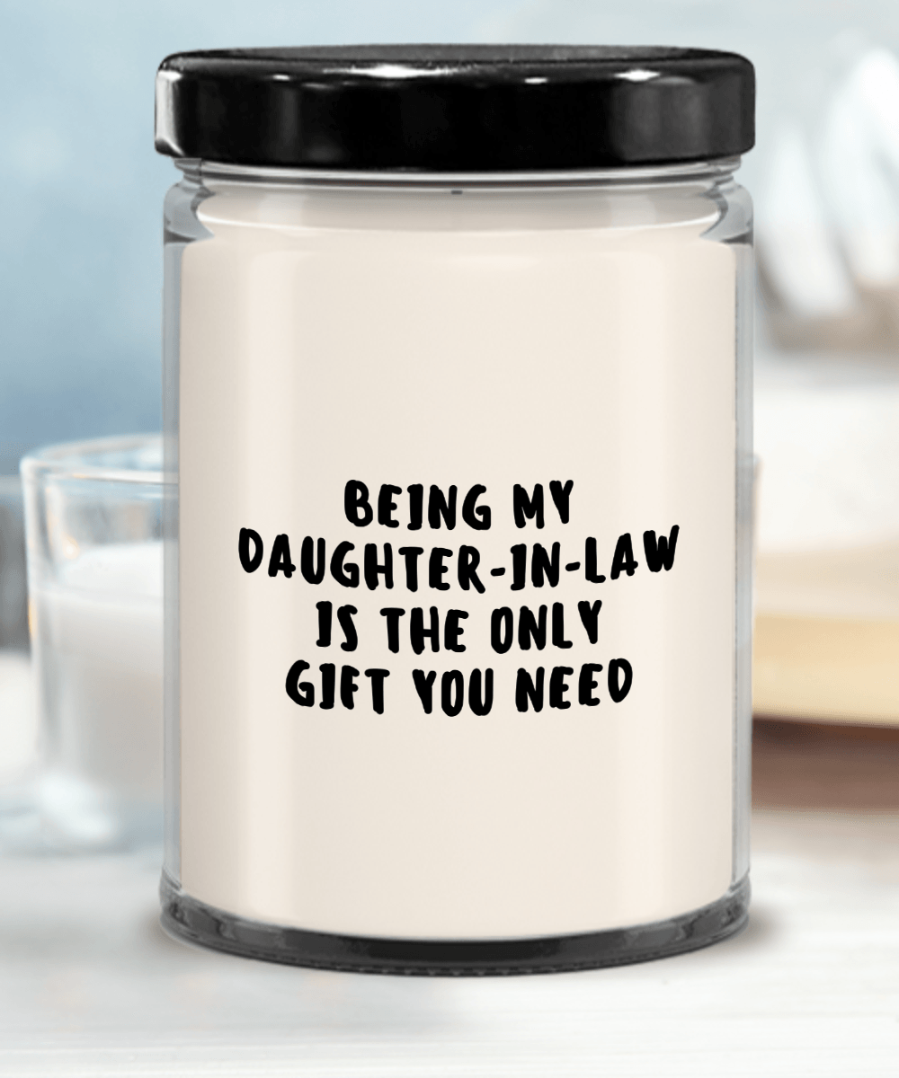Daughter-in-law Gift Ideas - Being My Daughter-in-law is The Only Gift You Need Scented Soy Candle - Mallard Moon Gift Shop