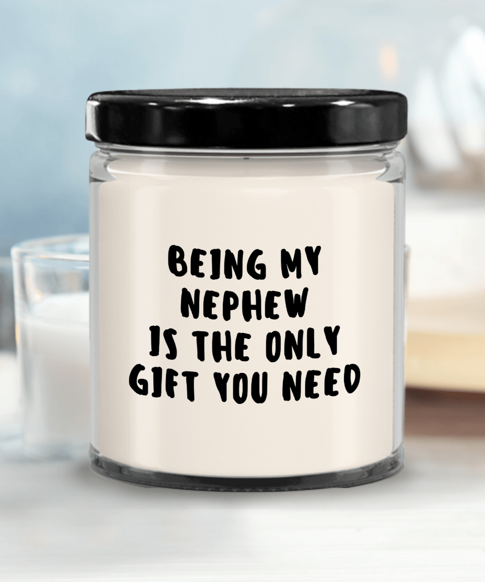 Nephew Gift Ideas - Being My Nephew is The Only Gift You Need Scented Soy Candle - Mallard Moon Gift Shop