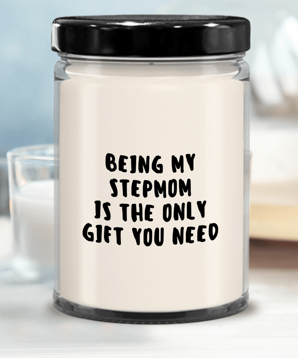 Stepmom Gift Ideas - Being My Stepmom is The Only Gift You Need Scented Soy Candle - Mallard Moon Gift Shop