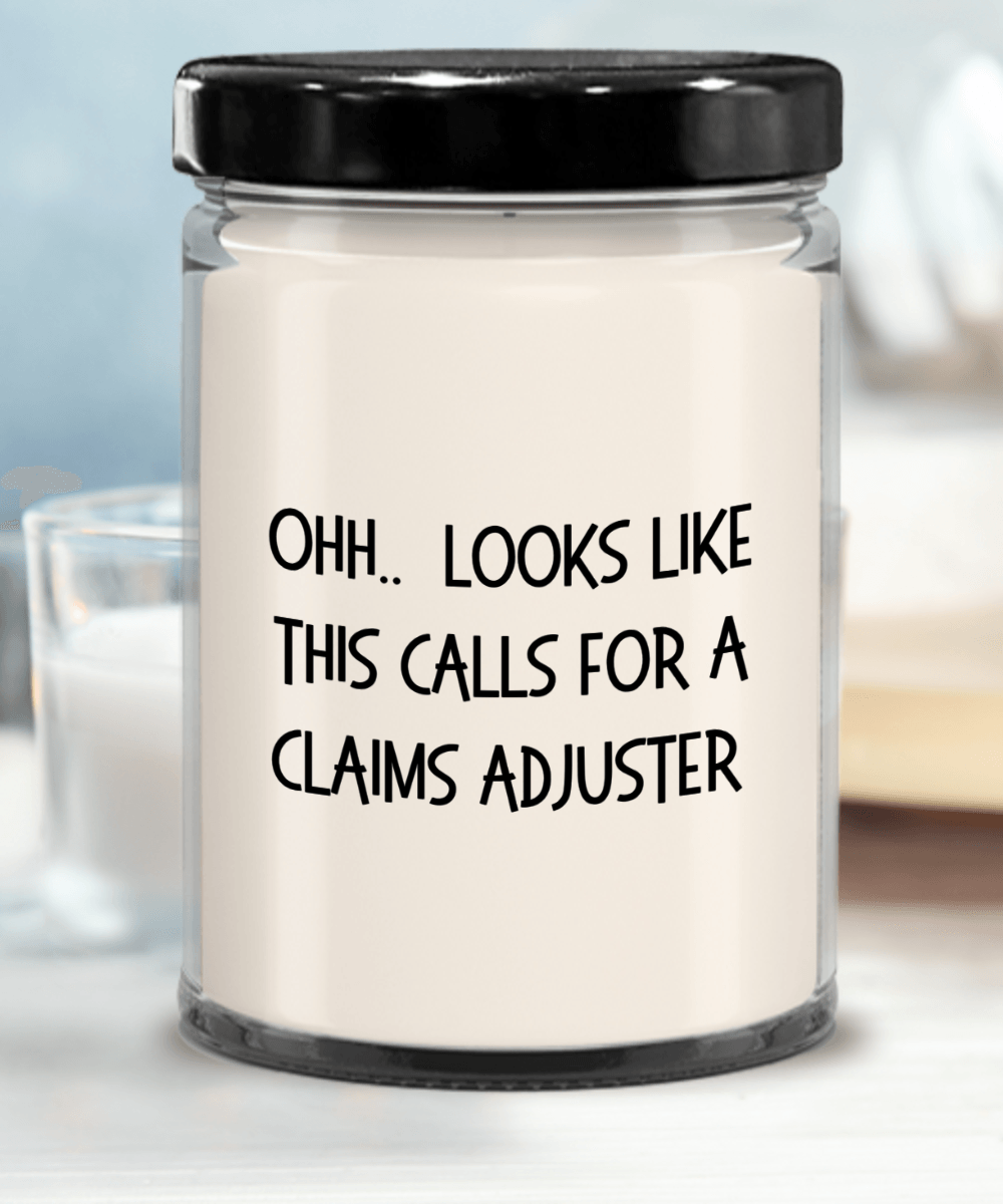 Claims Adjuster Gifts - OHH - Looks Like This Calls for a Claims Adjuster Office Humor Scented Soy Candle - Mallard Moon Gift Shop