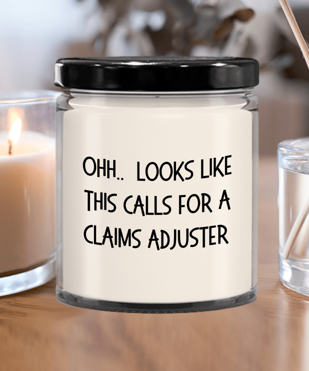 Claims Adjuster Gifts - OHH - Looks Like This Calls for a Claims Adjuster Office Humor Scented Soy Candle - Mallard Moon Gift Shop