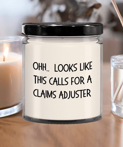 Claims Adjuster Gifts - OHH - Looks Like This Calls for a Claims Adjuster Office Humor Scented Soy Candle - Mallard Moon Gift Shop
