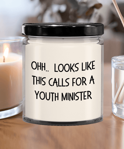 Youth Minister Gifts - OHH - Looks Like This Calls for a Youth Minister Office Humor Scented Soy Candle - Mallard Moon Gift Shop