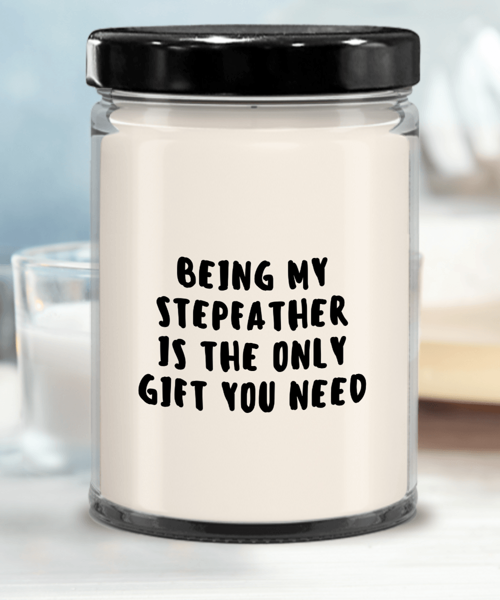 Stepfather Gift Ideas - Being My Stepfather is The Only Gift You Need Scented Soy Candle - Mallard Moon Gift Shop