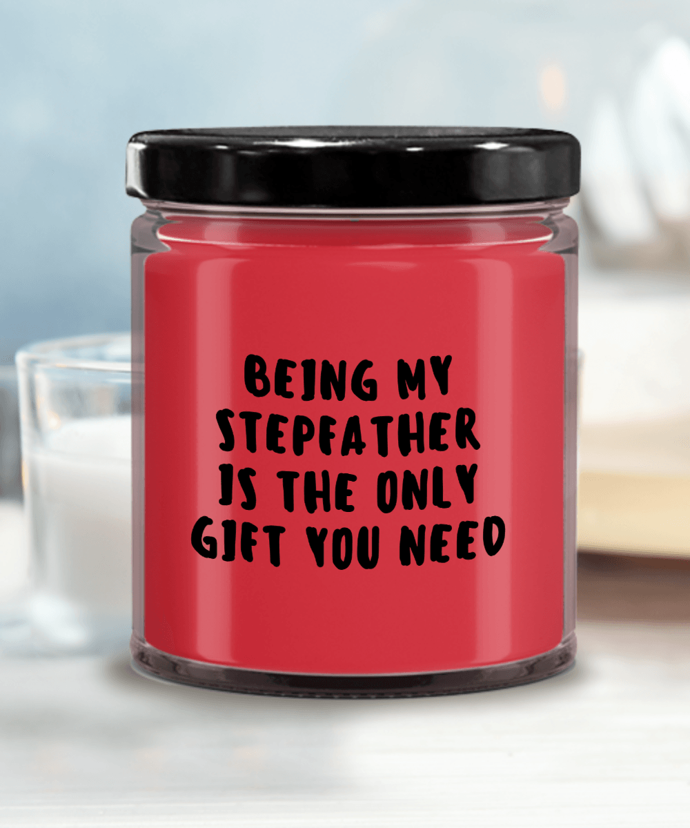 Stepfather Gift Ideas - Being My Stepfather is The Only Gift You Need Scented Soy Candle - Mallard Moon Gift Shop