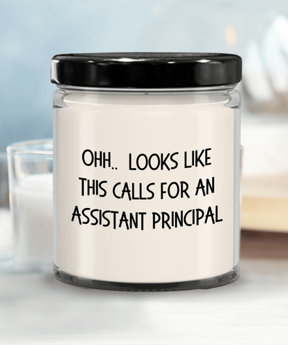Assistant Principal Gifts - OHH - Looks Like This Calls for an Assistant Principal Office Humor Scented Soy Candle - Mallard Moon Gift Shop