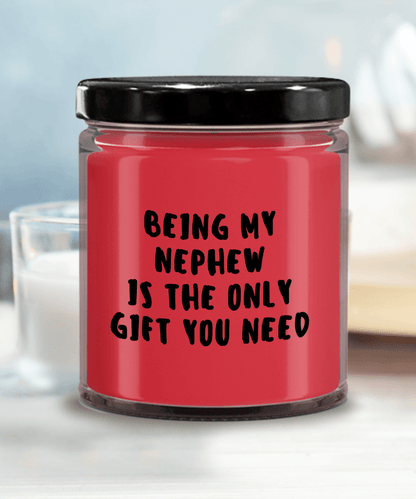 Nephew Gift Ideas - Being My Nephew is The Only Gift You Need Scented Soy Candle - Mallard Moon Gift Shop