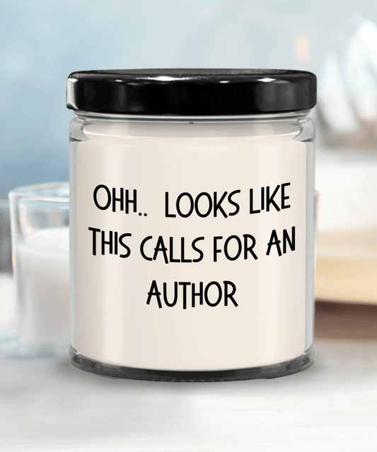 Author Gifts - OHH - Looks Like This Calls for an Author Office Humor Scented Soy Candle - Mallard Moon Gift Shop