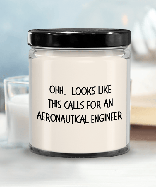 Aeronautical Engineer Gifts - OHH - Looks Like This Calls for an Aeronautical Engineer Office Humor Scented Soy Candle - Mallard Moon Gift Shop