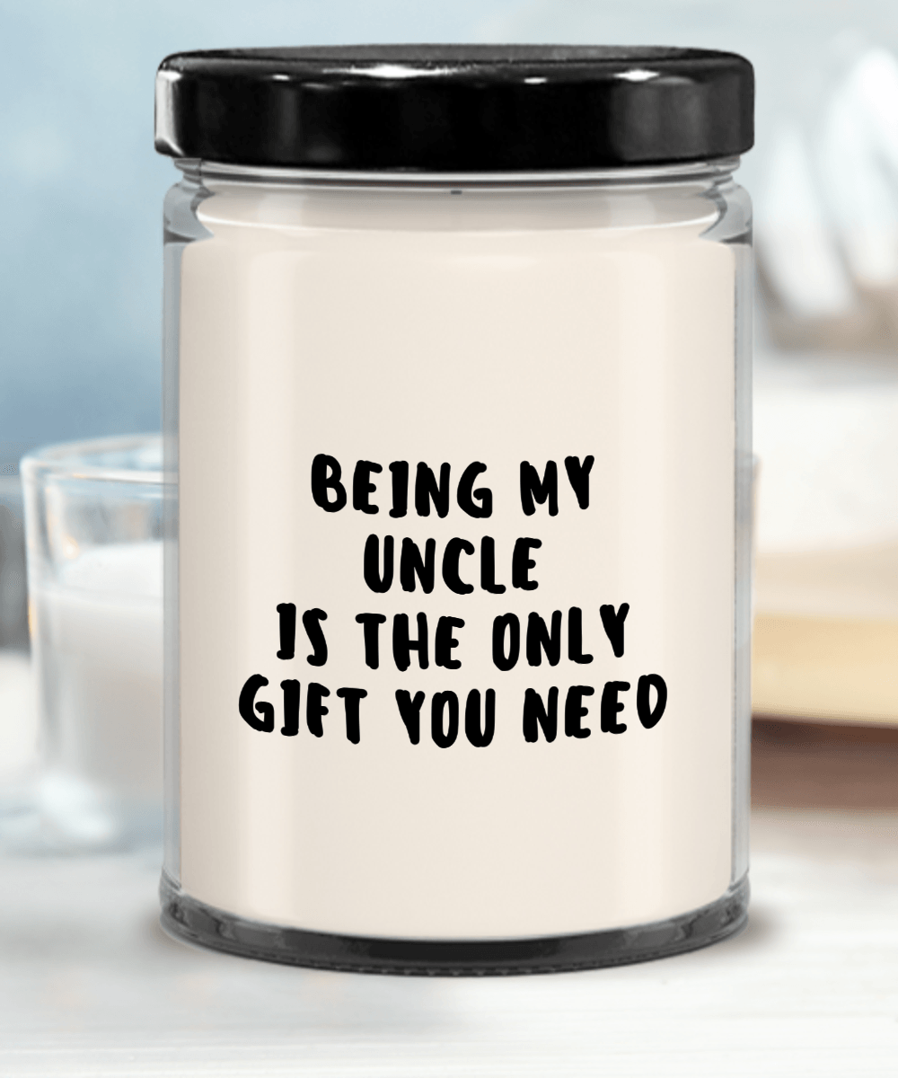 Uncle Gift Ideas - Being My Uncle is The Only Gift You Need Scented Soy Candle - Mallard Moon Gift Shop