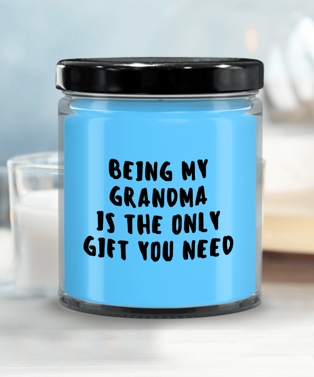 Grandma Gift Ideas - Being My Grandma is The Only Gift You Need Scented Soy Candle - Mallard Moon Gift Shop
