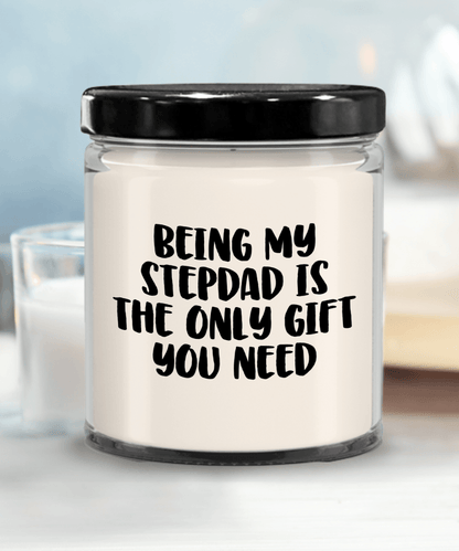Stepdad Gift Ideas Being My Stepdad is The Only Gift You Need Scented Soy Candle - Mallard Moon Gift Shop