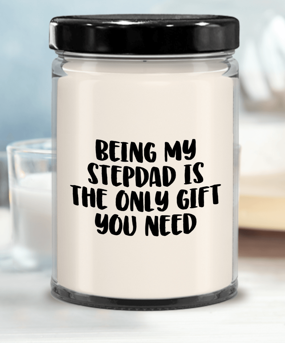 Stepdad Gift Ideas Being My Stepdad is The Only Gift You Need Scented Soy Candle - Mallard Moon Gift Shop