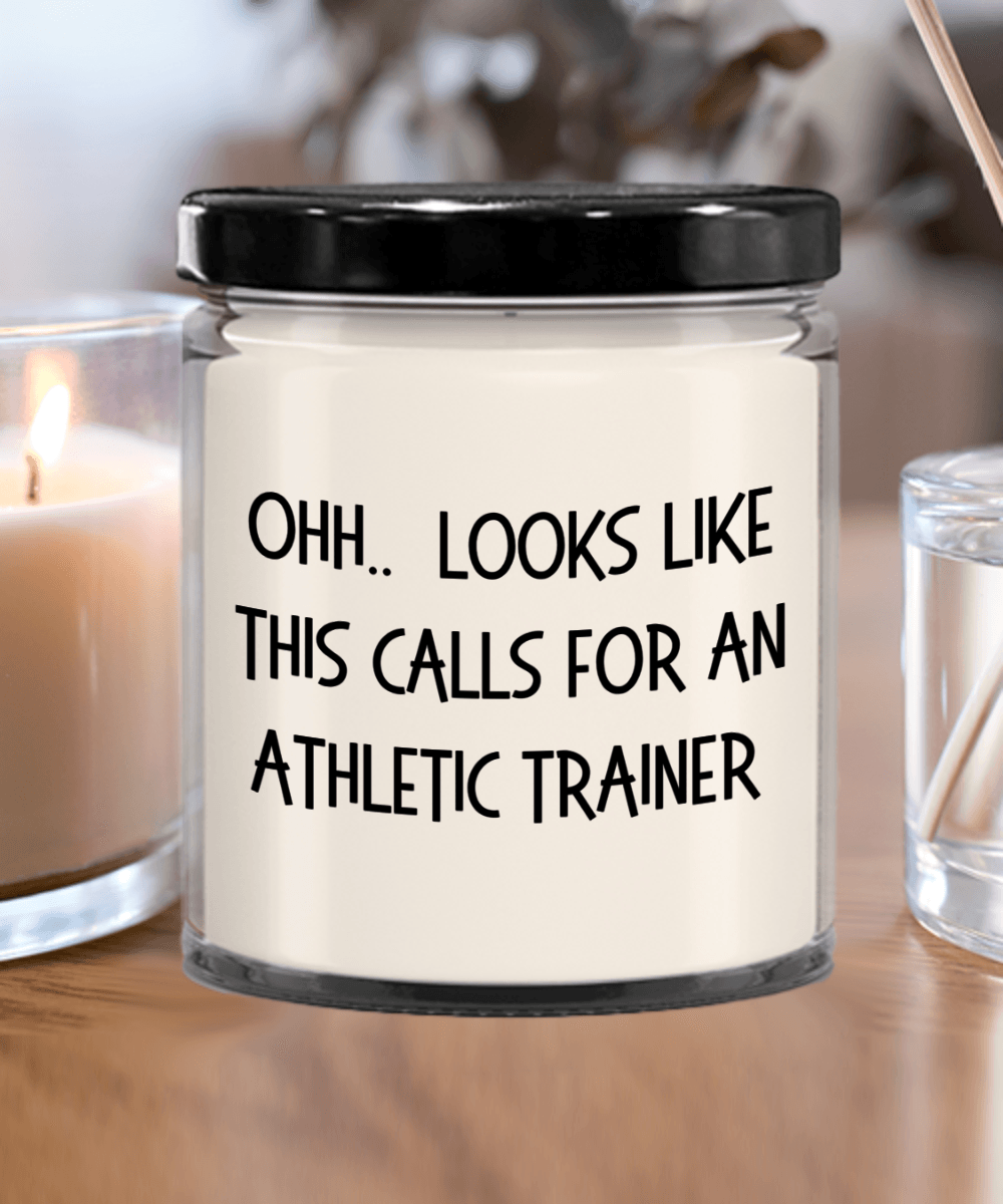 Athletic Trainer Gifts - OHH - Looks Like This Calls for an Athletic Trainer Office Humor Scented Soy Candle - Mallard Moon Gift Shop