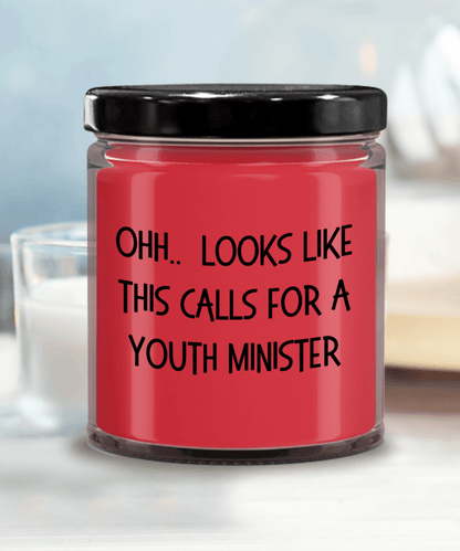 Youth Minister Gifts - OHH - Looks Like This Calls for a Youth Minister Office Humor Scented Soy Candle - Mallard Moon Gift Shop
