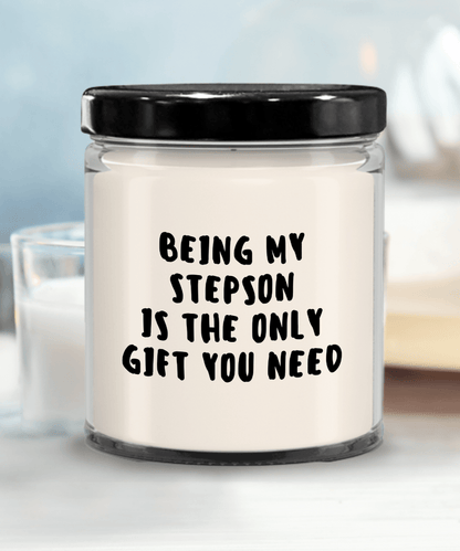 Stepson Gift Ideas - Being My Stepson is The Only Gift You Need Scented Soy Candle - Mallard Moon Gift Shop