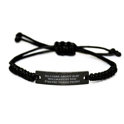 Funny Bullmastiff Dog Rope Bracelet – “All I Care About Is My Bullmastiff Dog & Maybe Three People” – Adjustable Pet Lover Gift – front view