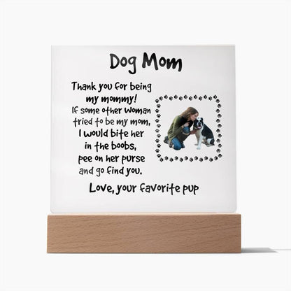 Funny Dog Mom Custom Photo Upload Acrylic Plaque - Mallard Moon Gift Shop